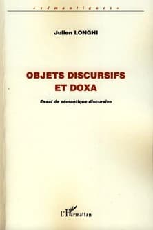 Objets discursifs et doxa : essai de sémantique discursive