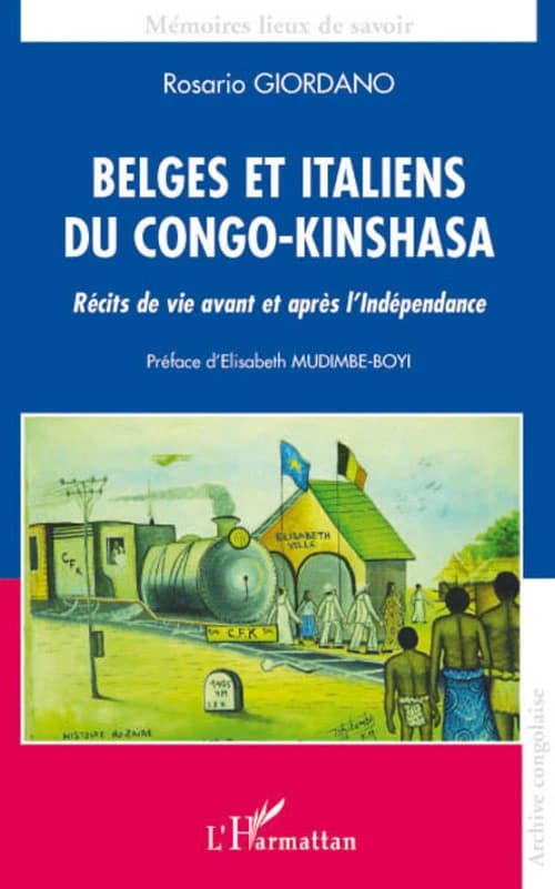 Belges et Italiens du Congo-Kinshasa : récits de vie avant et après l'Indépendance