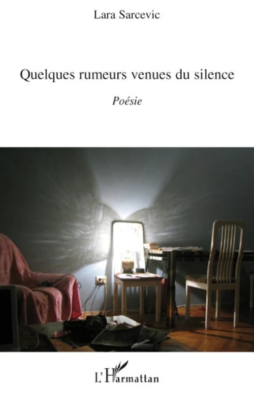 Quelques rumeurs venues du silence : poésie