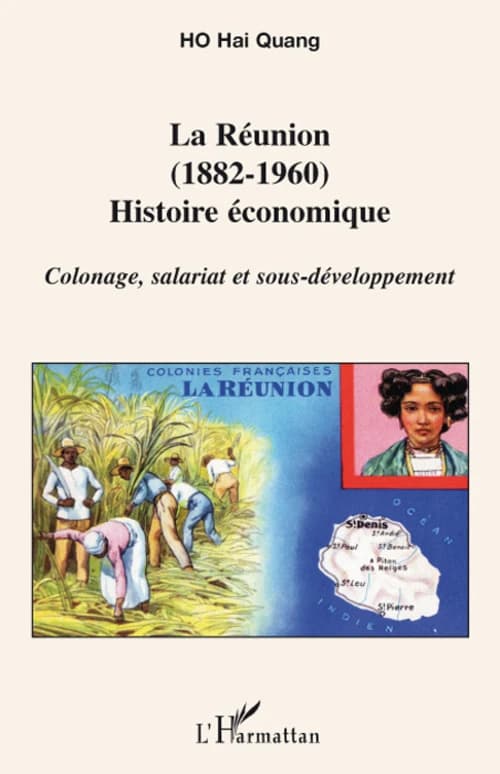 La Réunion, 1882-1960 : histoire économique : colonage, salariat et sous-développement