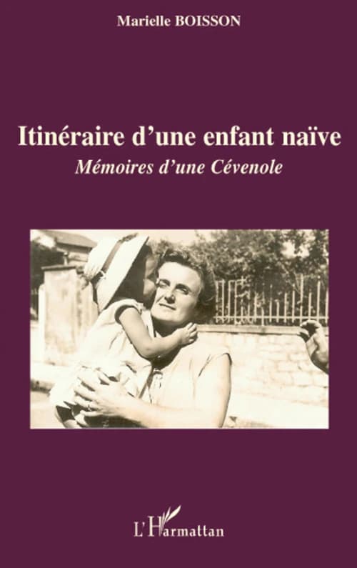 Itinéraire d'une enfant naïve : mémoires d'une Cévenole