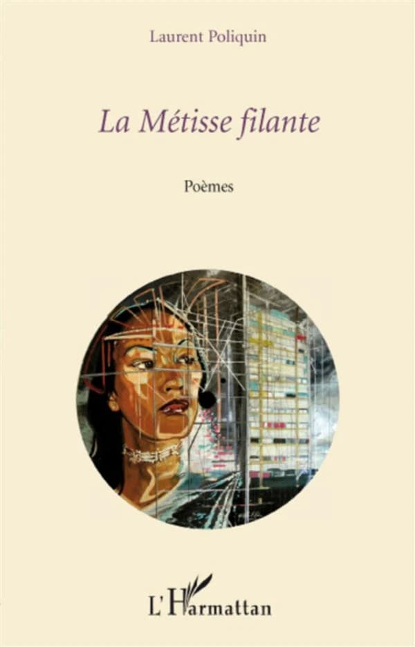La métisse filante : poèmes