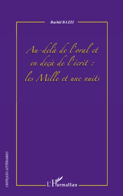 Au-delà de l'oral et en deçà de l'écrit, les "Mille et une nuits"