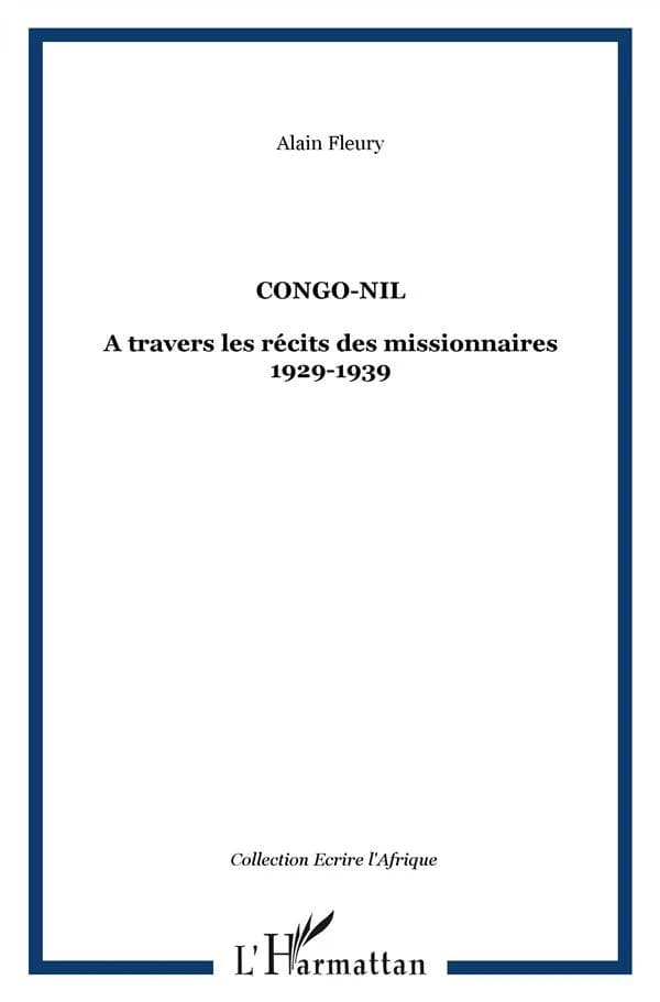 Congo-Nil : à travers les récits des missionnaires, 1929-1939