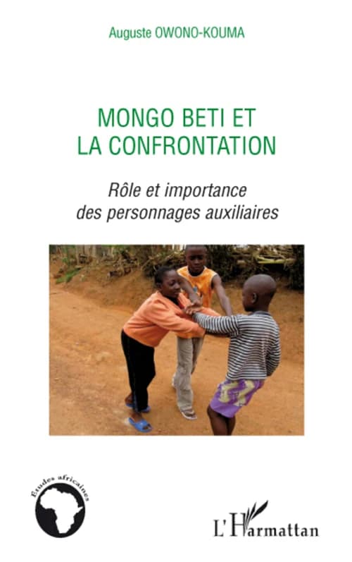 Mongo Beti et la confrontation : rôle et importance des personnages auxiliaires