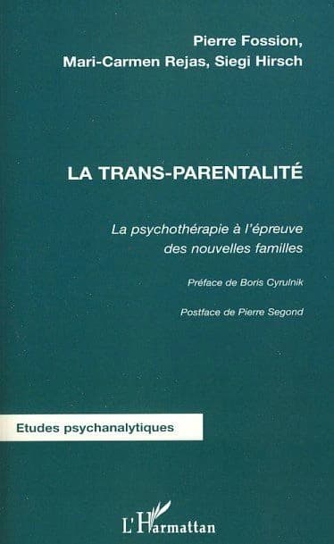 La trans-parentalité : la psychothérapie à l'épreuve des nouvelles familles
