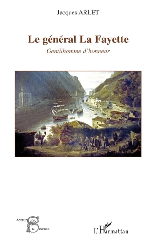 Le général La Fayette : gentilhomme d'honneur