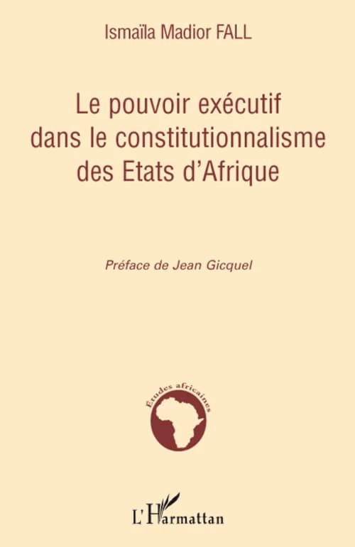 Le pouvoir exécutif dans le constitutionnalisme des États d'Afrique