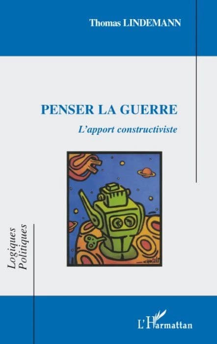 Penser la guerre : l'apport constructiviste