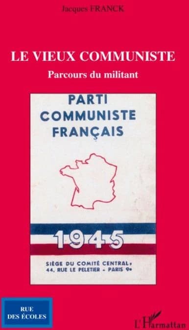 Le vieux communiste : parcours du militant