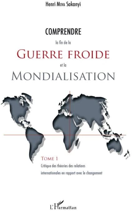 Comprendre la fin de la guerre froide et la mondialisation
