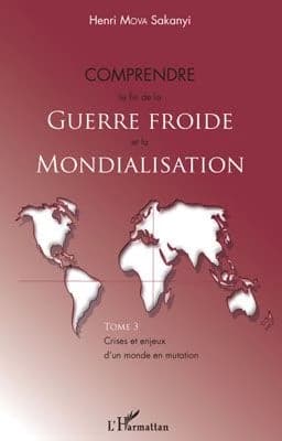 Comprendre la fin de la guerre froide et la mondialisation