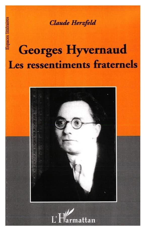 Georges Hyvernaud, les ressentiments fraternels