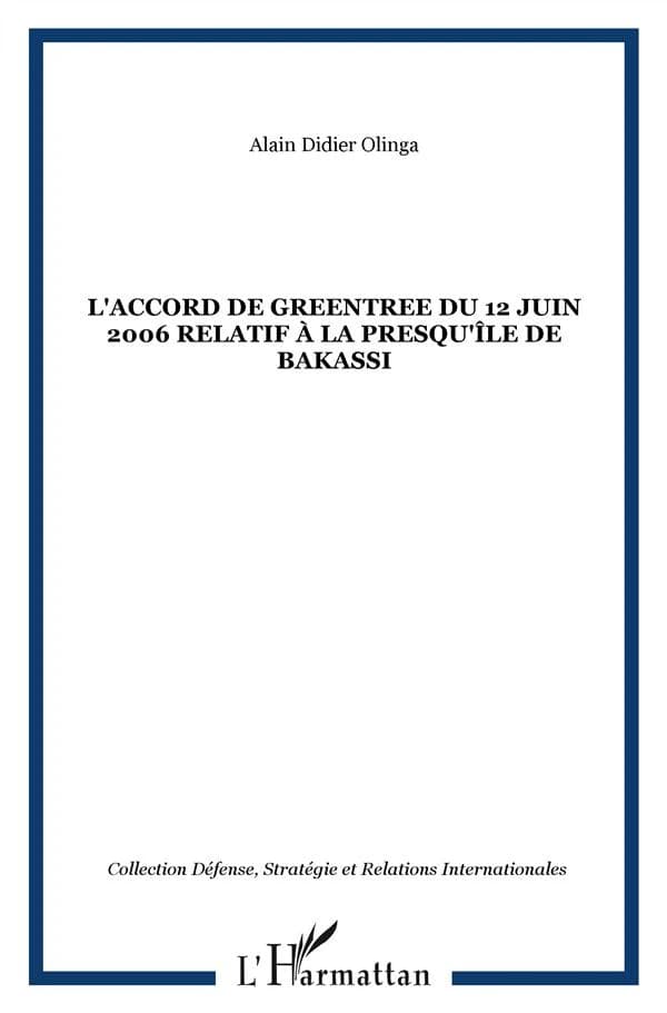 L'accord de Greentree du 12 juin 2006 relatif à la presqu'île de Bakassi