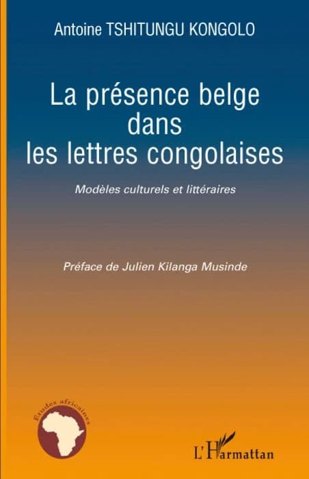 La présence belge dans les lettres congolaises : modèles culturels et littéraires