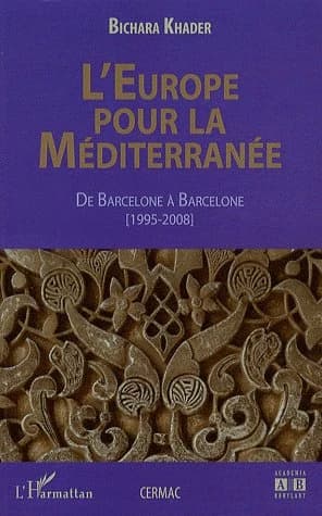 L'Europe pour la Méditerranée : de Barcelone à Barcelone, 1995-2008