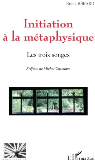 Initiation à la métaphysique : les trois songes