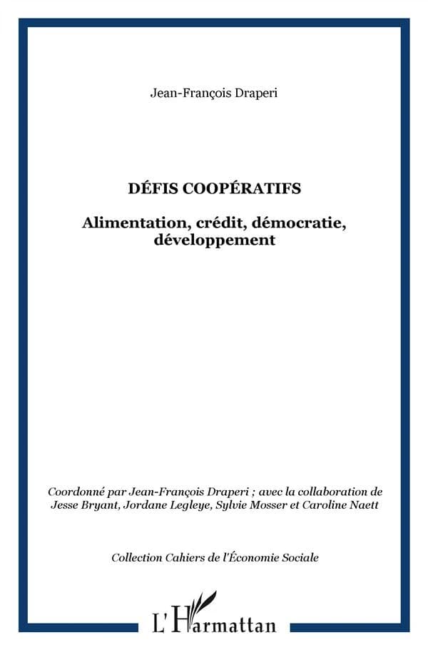 Défis coopératifs : alimentation, crédit, démocratie, développement