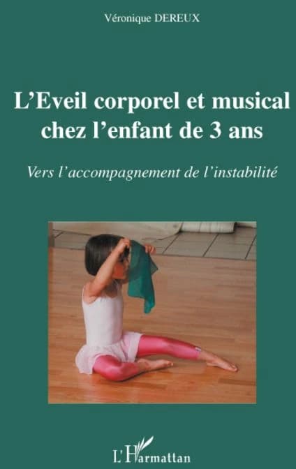 L'éveil corporel et musical chez l'enfant de 3 ans : vers l'accompagnement de l'instabilité