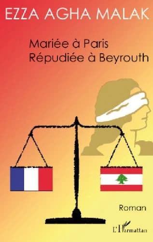 Mariée à Paris, répudiée à Beyrouth : roman