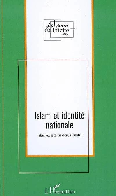 Islam et identité nationale : identités, appartenances, diversités