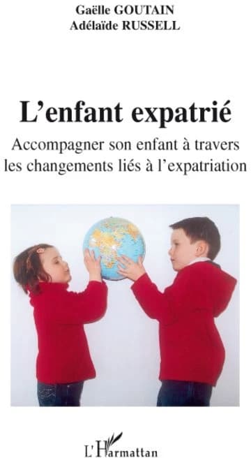L'enfant expatrié : accompagner son enfant à travers les changements liés à l'expatriation