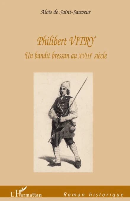 Philibert Vitry : un bandit bressan au XVIIIe siècle