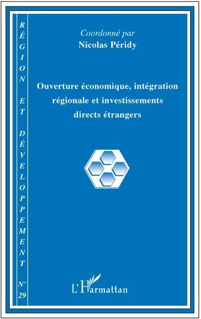 Région et développement n°29: ouverture économique, intégration régionale et