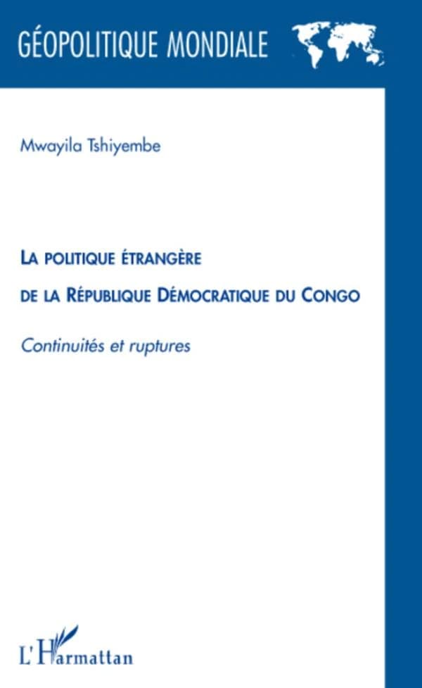 La politique étrangère de la République démocratique du Congo : continuités et ruptures
