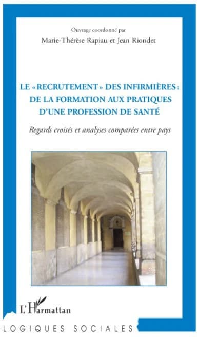 Le recrutement des infirmières : de la formation aux pratiques d'une profession de santé