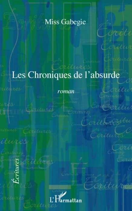 Les chroniques de l'absurde : roman