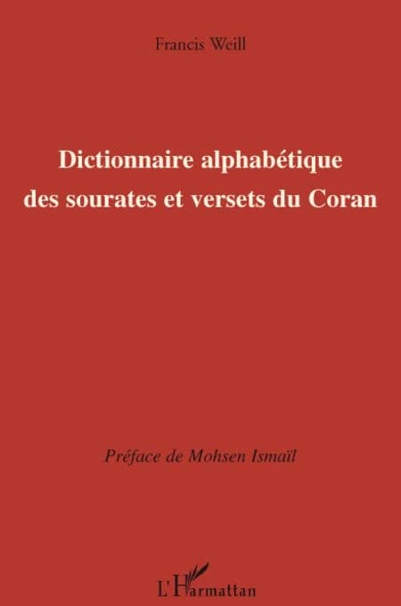 Dictionnaire alphabétique des sourates et versets du Coran : élaboré à partir de la traduction de M. Kasimirski