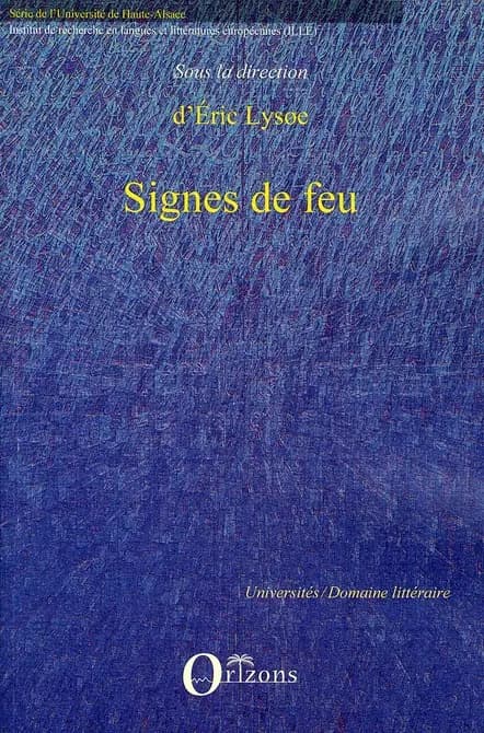Signes de feu : l'image du foyer dans la littérature, les arts et la culture
