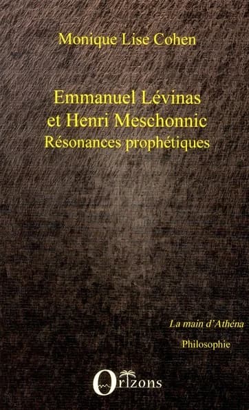 Emmanuel Lévinas et Henri Meschonnic : résonances prophétiques ; suivi d'un Hommage à Henri Meschonnic