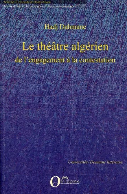 Le théâtre algérien, de l'engagement à la contestation