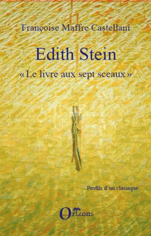 Edith Stein : "le livre aux sept sceaux"
