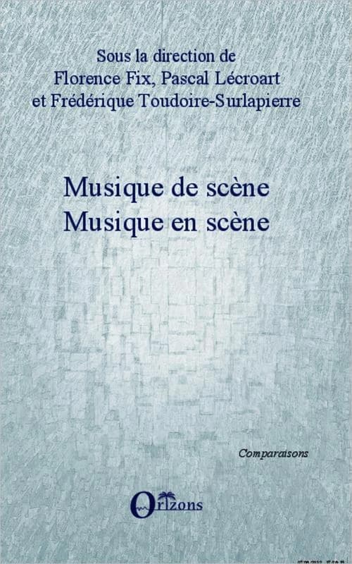 Musique de scène, musique en scène