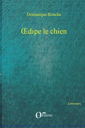 Oedipe le chien : poème dramatique