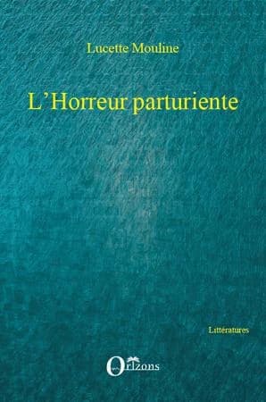 L'horreur parturiente