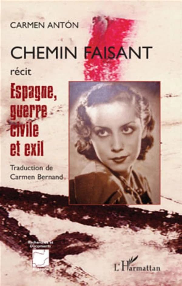 Chemin faisant : Espagne, guerre civile et exil