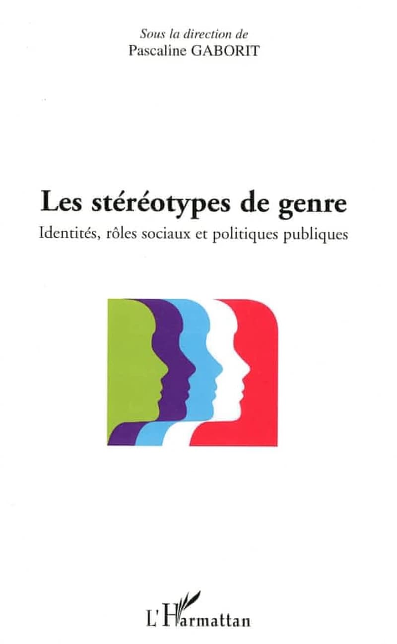 Les stéréotypes de genre : identités, rôles sociaux et politiques publiques
