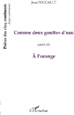 Comme deux gouttes d'eau ; suivi de À l'orange