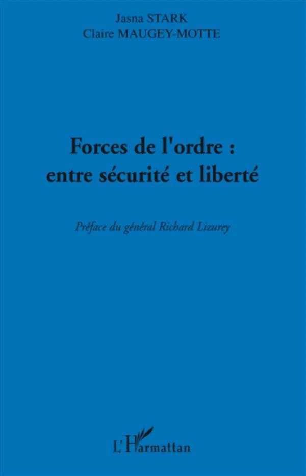 Forces de l'ordre : entre sécurité et liberté