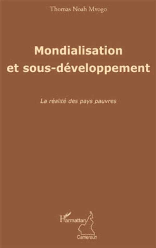 Mondialisation et sous-développement : la réalité des pays pauvres