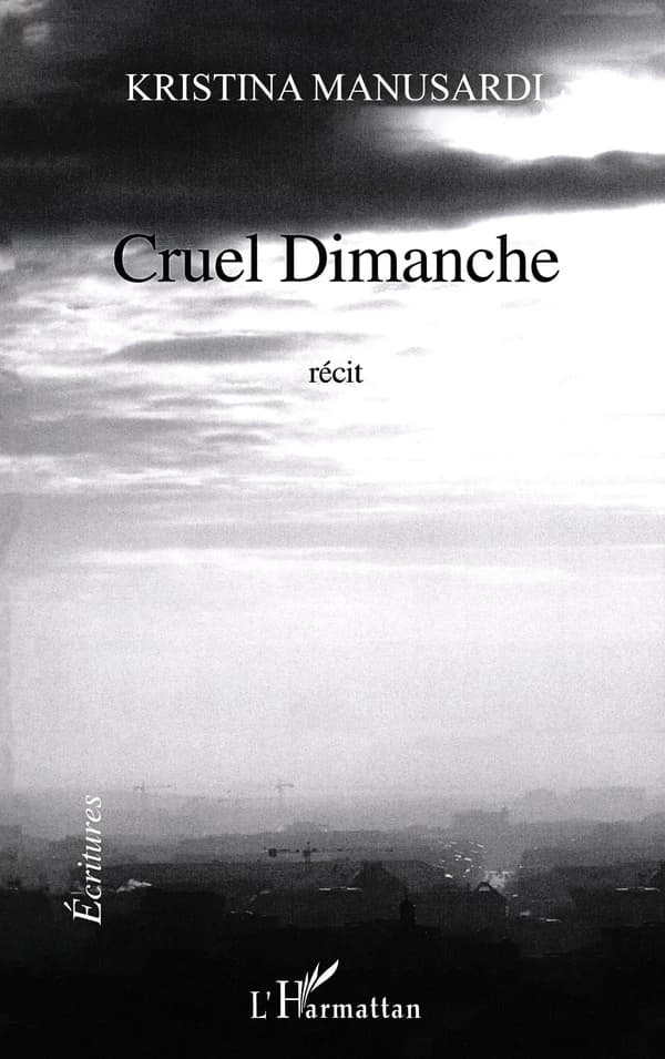 Cruel dimanche : récit