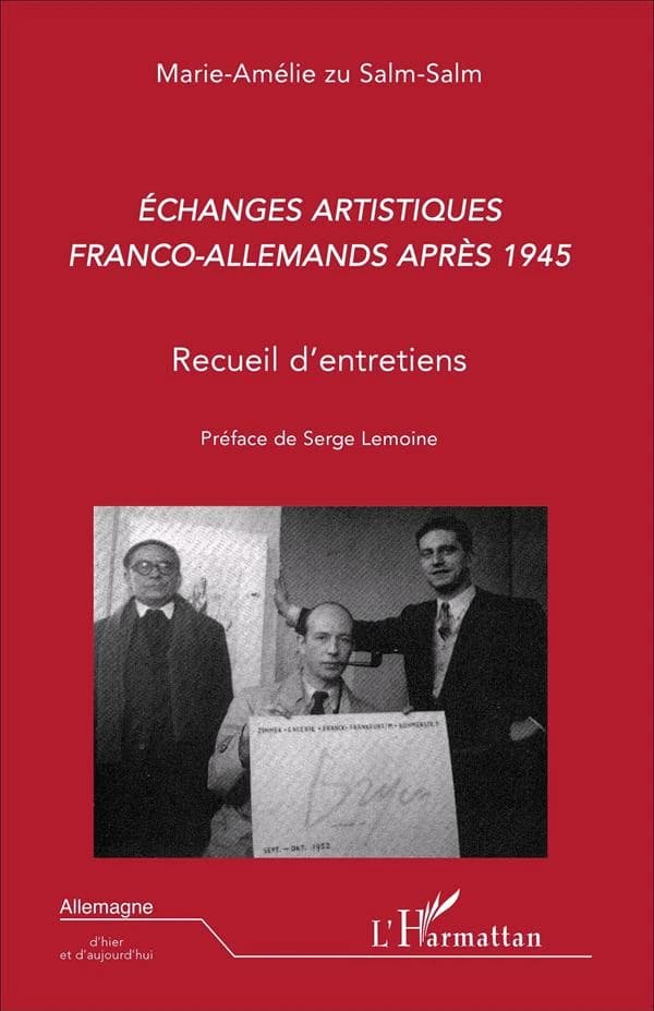 Échanges artistiques franco-allemands après 1945 : recueil d'entretiens