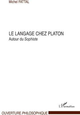 Le langage chez Platon : autour du "Sophiste"