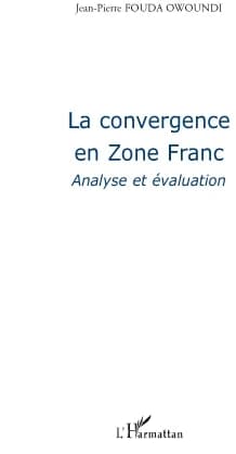 La convergence en zone franc : analyse et évaluation