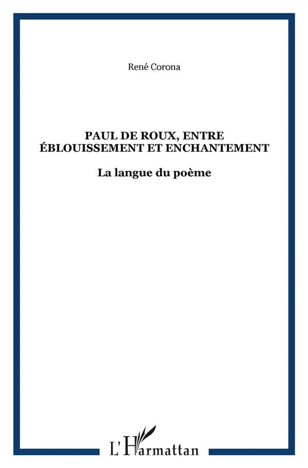 Paul de Roux entre éblouissement et enchantement : la langue du poème