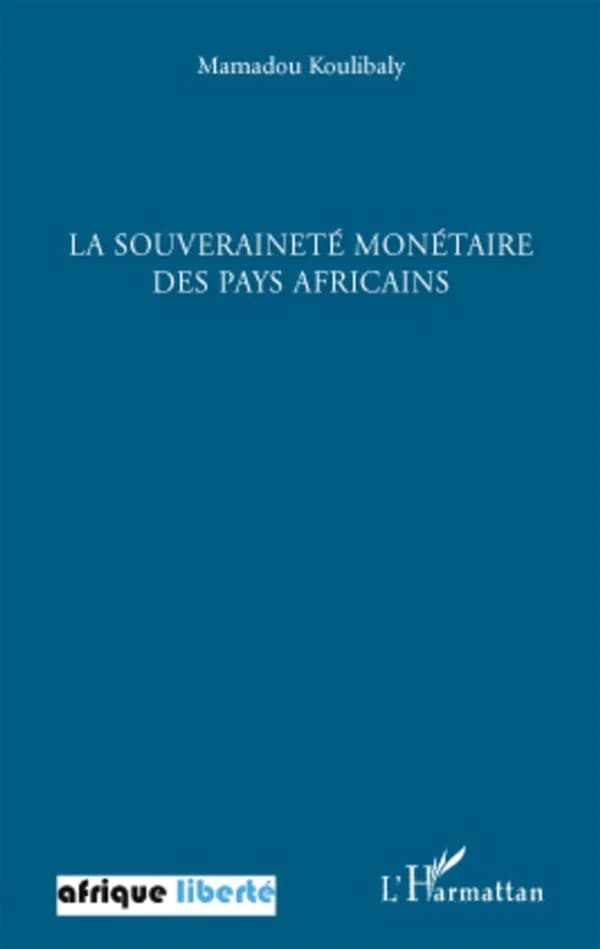 La souveraineté monétaire des pays africains : conférence prononcée à l'invitation de l'Association Repères, Centre international de conférence de Bamako, Mali, le 15 août 2009